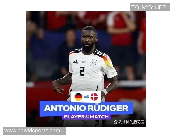 萨内在世预赛中表现出色成为德国队明星吕迪格却意外被忽视 萨内在世预赛中表现出色成为德国队明星吕迪格却意外被忽视