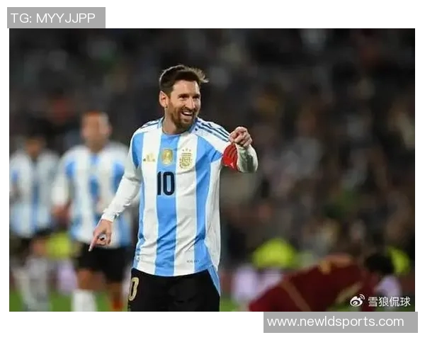 奥莱报预测阿根廷首发阵容梅西领衔若缺阵尼科帕斯将出战