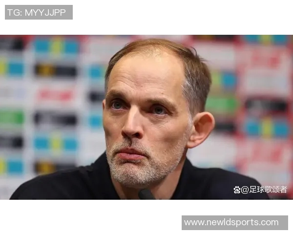 图赫尔谈抽签仪式不满但理解其重要性强调足球之外的意义 图赫尔谈抽签仪式不满但理解其重要性强调足球之外的意义